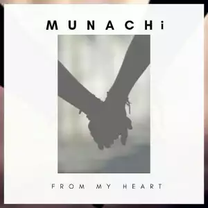 From My Heart BY MUNACHi